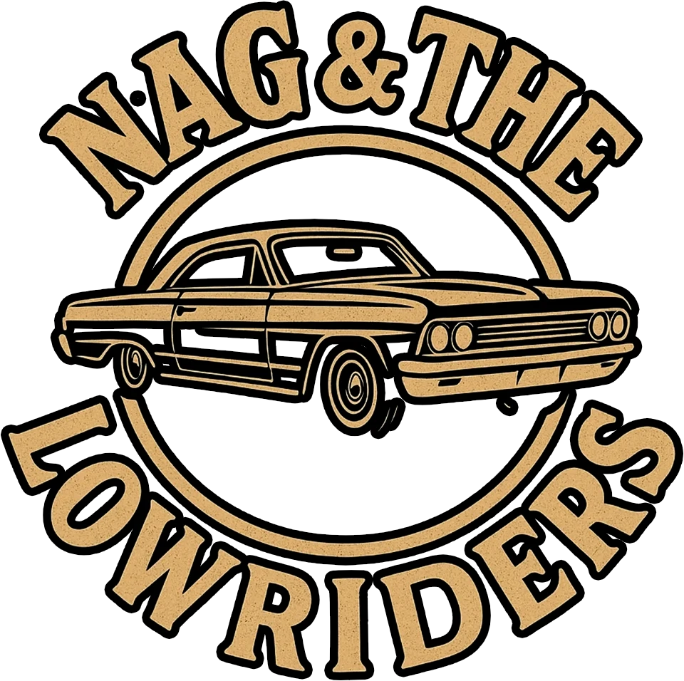 Nag and The Lowriders
