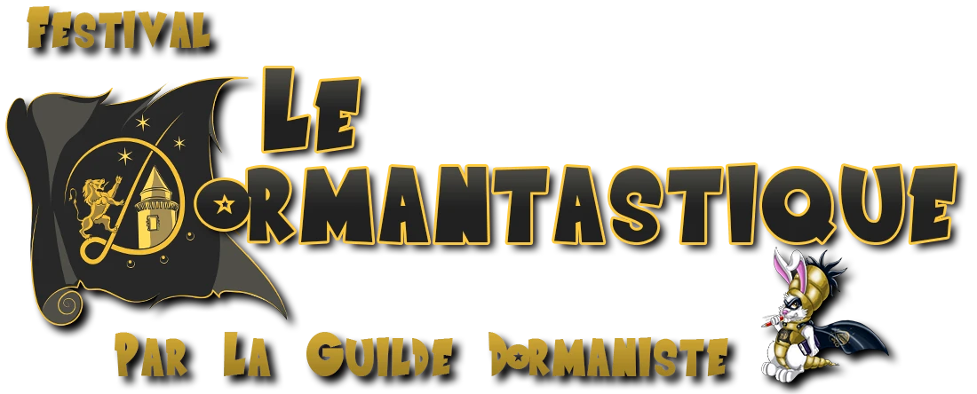 LE DORMANTASTIQUE